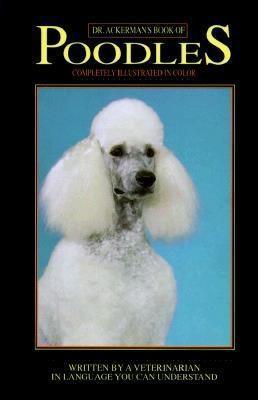 Dr. Ackerman's Book of Poodles - Thryft