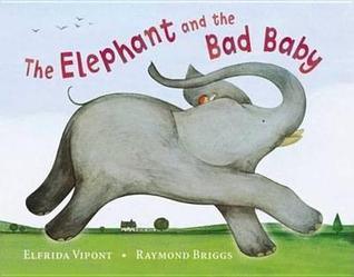 The Elephant and the Bad Baby - Thryft