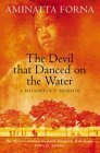 The Devil That Danced on the Water : A Daughter's Memoir
