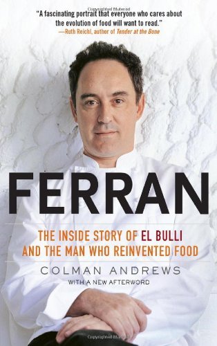 Ferran: The Inside Story of El Bulli and the Man Who Reinvented Food