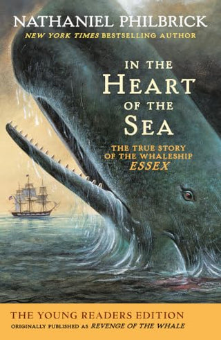 In The Heart Of The Sea (Young Readers Edition) - The True Story Of The Whaleship Essex
