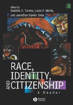 Race, Identity and Citizenship : A Reader
