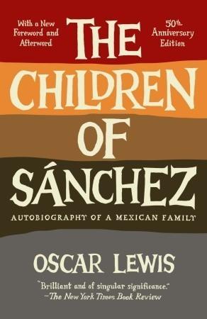 The Children of Sanchez : Autobiography of a Mexican Family - Thryft