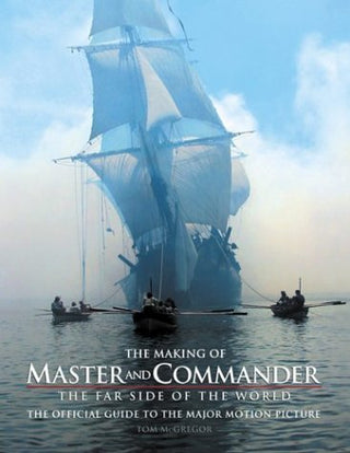 The Making of Master and Commander : The Far Side of the World