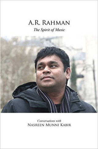 A.R. Rahman: The Spirit Of Music