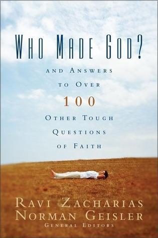 Who Made God? - And Answers To Over 100 Other Tough Questions Of Faith - Thryft