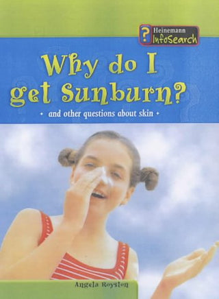 Why Do I Get Sunburn? And Other Questions About Skin