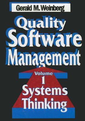 Quality Software Management, Volume 1: Systems Thinking