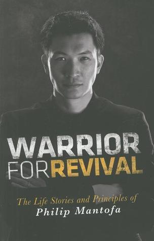 Warrior For Revival - The Life Story & Principles Of Philip Mantofa - Thryft