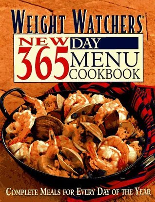 Weight Watchers New Three Hundred And Sixty Five Day Menu Cookbook