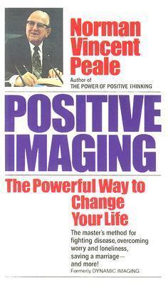 Positive Imaging - The Powerful Way To Change Your Life - Thryft