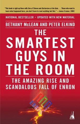 The Smartest Guys in the Room : The Amazing Rise and Scandalous Fall of Enron - Thryft