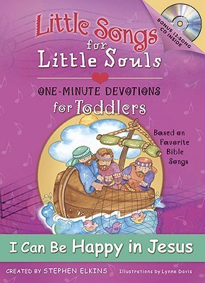 Little Songs For Little Souls - I Can Be Happy In Jesus