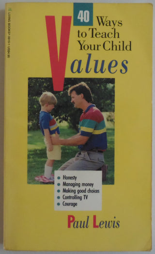 40 Ways to Teach Your Child Values