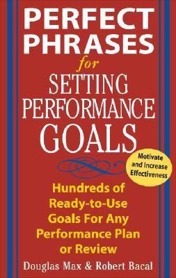 Perfect Phrases for Setting Performance Goals