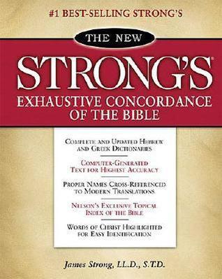 The New Strong's Exhaustive Concordance of the Bible