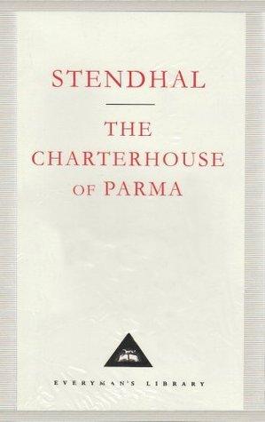 The Charterhouse of Parma (Everyman's Library (Cloth)) [Hardcover] Stendahl (translated from the French By C. K. Scott Moncrieff) - Thryft