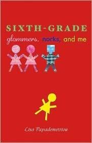 Sixth Grade: Glommers, Norks, and Me - Thryft