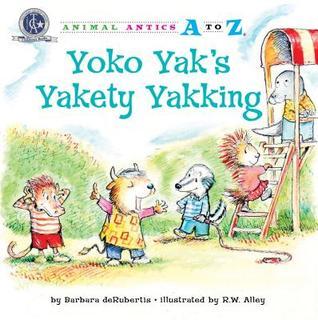 Yoko Yak's Yakety Yakking - Animal Antics A to Z