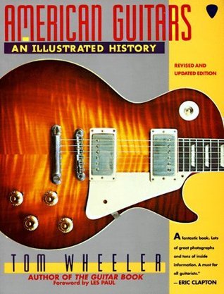 American Guitars : An Illustrated History