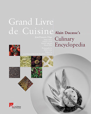 Grand Livre De Cuisine: Alain Ducasse's Culinary