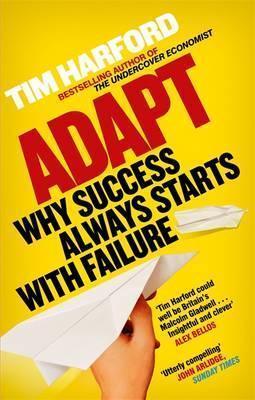 Adapt : Why Success Always Starts with Failure - Thryft