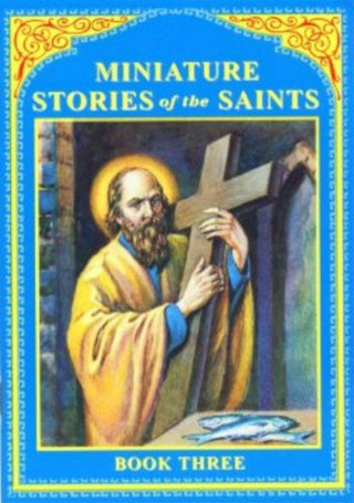 Miniature Stories of the Saints, Book III - Thryft