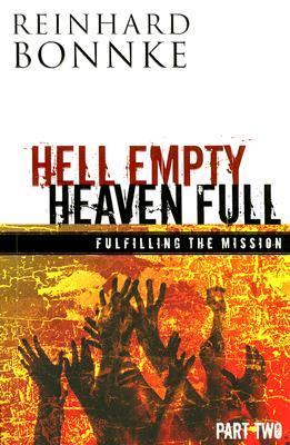 Hell Empty Heaven Full Part Two : Fulfilling the Mission