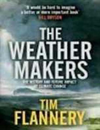 The Weather Makers (TPB - Airside)					The History and Future Impact of Climate Change