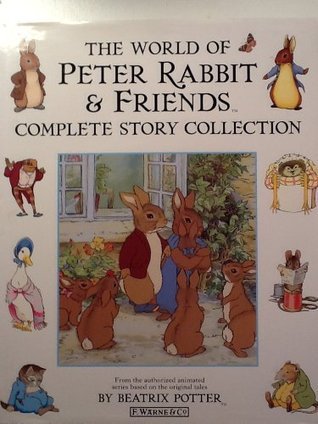 The World of Peter Rabbit and Friends Complete Story Collection: From the Authorized Animated Series