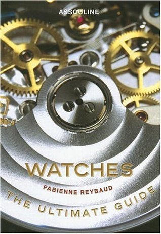 Watches: The Ultimate Guide