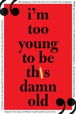 I'm Too Young To Be This Damn Old - Thryft