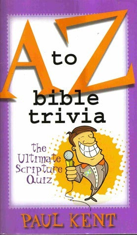 A to Z Bible Trivia: The Ultimate Scripture Quiz