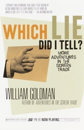 Which Lie Did I Tell? : More Adventures in the Screen Trade