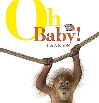 Oh Baby! - The A To Z