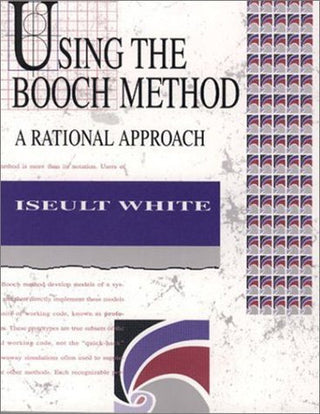 Using The Booch Method - A Rational Approach