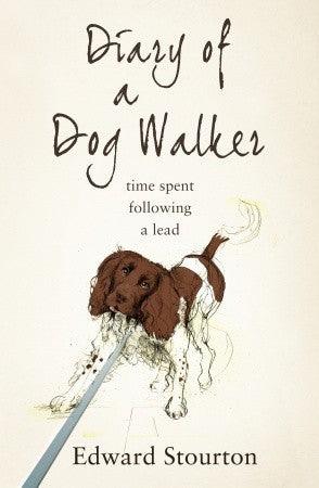 Diary of a Dog Walker : Time Spent Following a Lead - Thryft