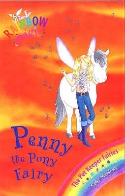 Rainbow Magic: Penny The Pony Fairy : The Pet Keeper Fairies Book 7