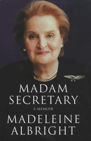 Madam Secretary : A Memoir - Thryft