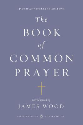 The Book of Common Prayer (Penguin Classics Deluxe Edition) - Thryft