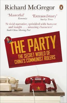 The Party : The Secret World of China's Communist Rulers - Thryft