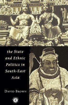 The State and Ethnic Politics in Southeast Asia
