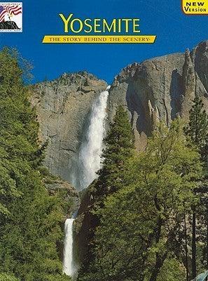 Yosemite : The Story Behind the Scenery - Thryft