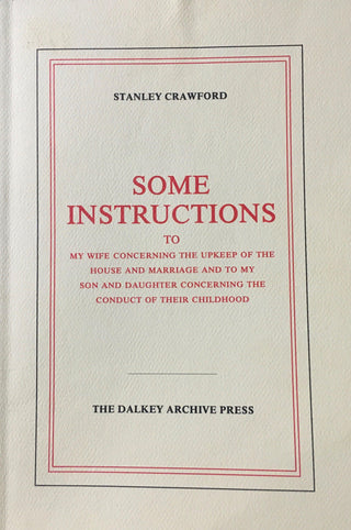 Some Instructions to My Wife : Concerning the Upkeep of the House and Marriage, and to My Son and Daughter Concerning the Conduct of Their Childhood - Thryft