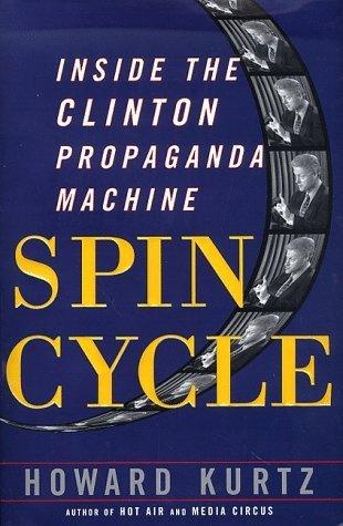 Spin Cycle - Inside The Clinton Propaganda Machine - Thryft