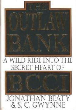 The Outlaw Bank, the : A Wild Ride into the Secret Heart of Bcci