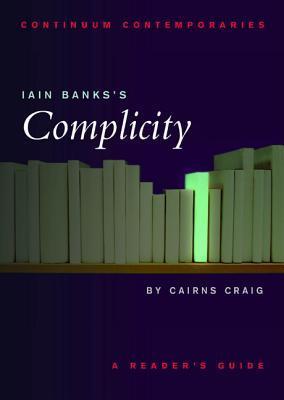 Iain Banks's Complicity : A Reader's Guide
