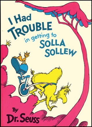 I Had Trouble in Getting to Solla Sollew