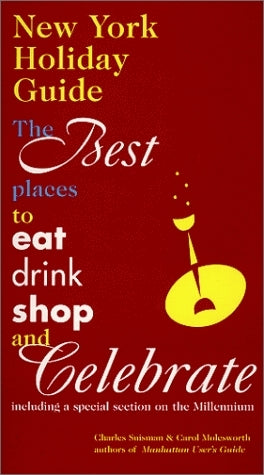 New York Holiday Guide: The Best Places to Eat, Drink, Shop, and Celebrate