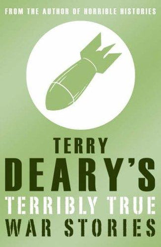 Terry Deary's Terribly True: War Stories - Thryft